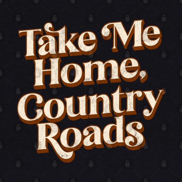 Take Me Home, Country Roads by DankFutura